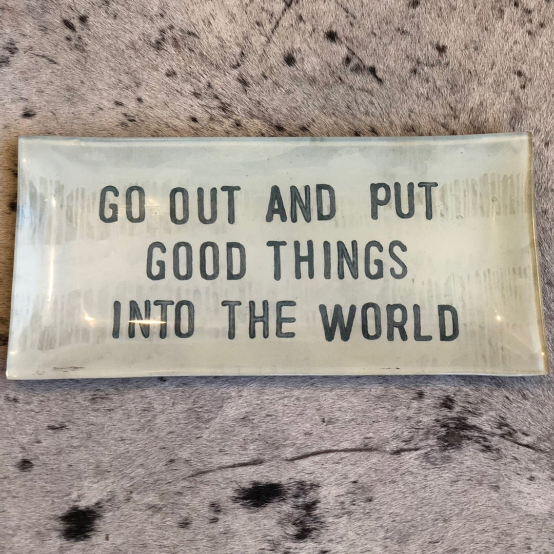 Go Out And Put Good Things Into The World - Moxiebainbridge